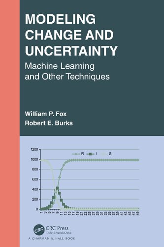 Modeling Change And Uncertainty Machine Learning And Other Techniques William P Fox