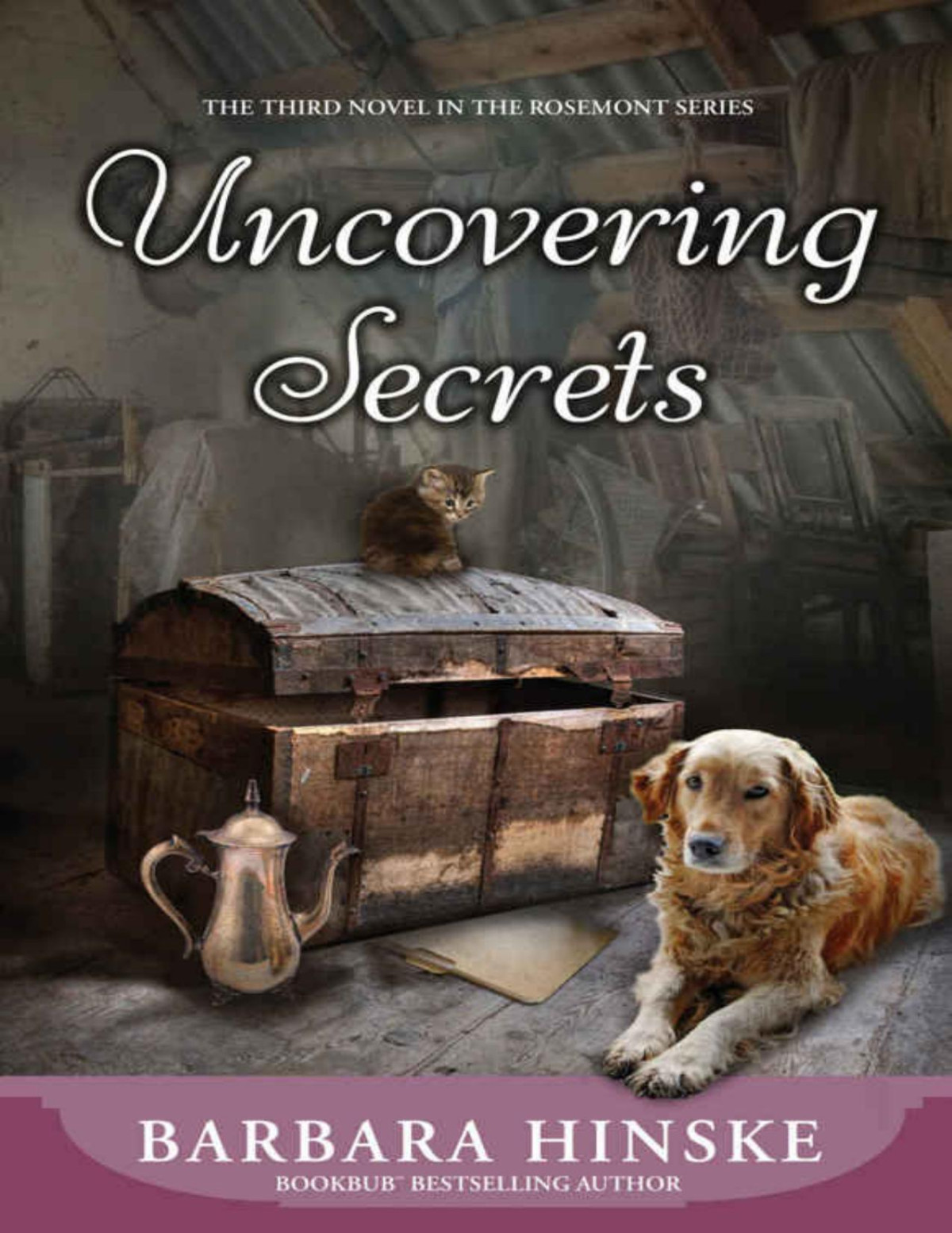 Uncovering Secrets Rosemont 03 Barbara Hinske