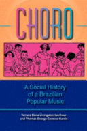 Choro A Social History Of A Brazilian Popular Music Tamara Elena Livingston
