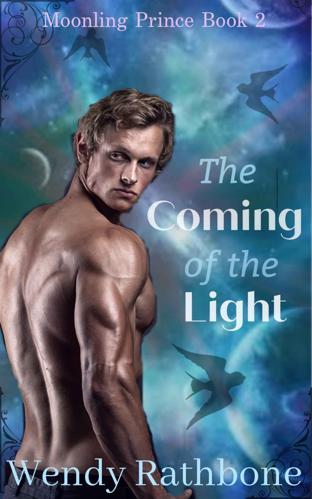 The Coming Of The Light The Moonling Prince Book 2 Wendy Rathbone