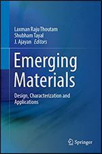 Emerging Materials Design Characterization And Applications Laxman Raju Thoutam