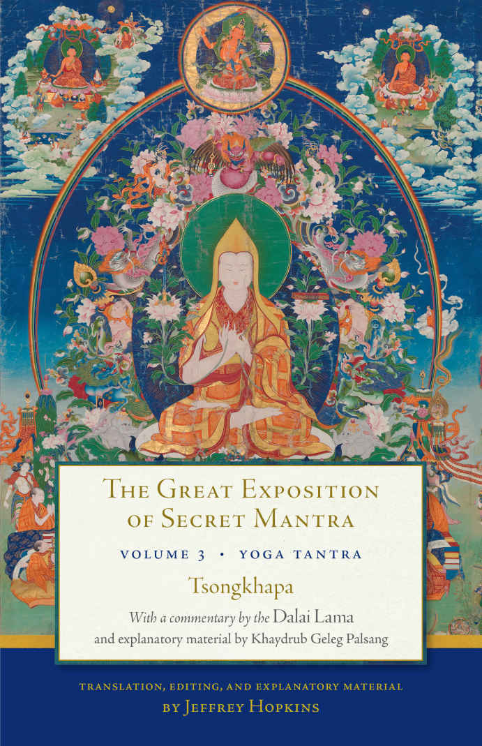 The Great Exposition Of Secret Mantra Volume Three Great Exposition Of Secret Mantra The Lama