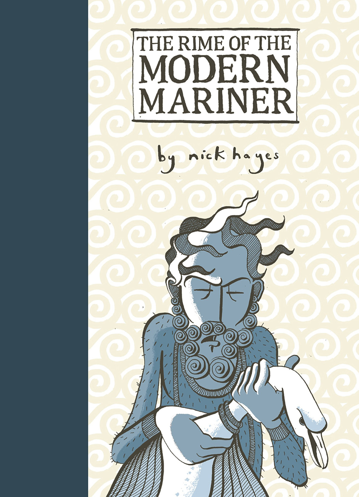 The Rime Of The Modern Mariner 1st Edition Nick Hayes