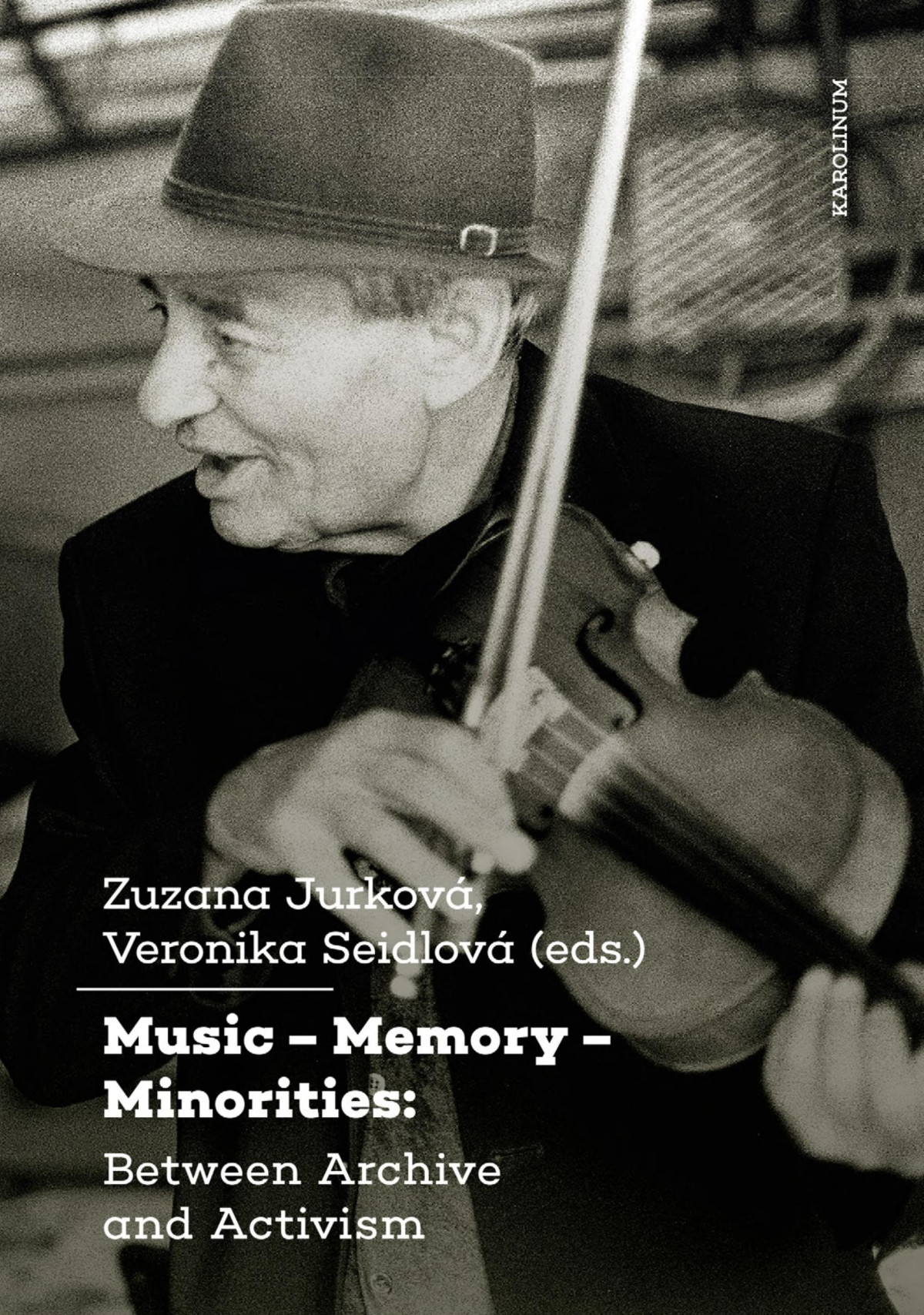 Music Memory Minorities Between Archive And Activism Zuzana Jurkov Veronika Seidlov