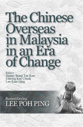 The Chinese Overseas In Malaysia In An Era Of Change Danny Tzeken Wong
