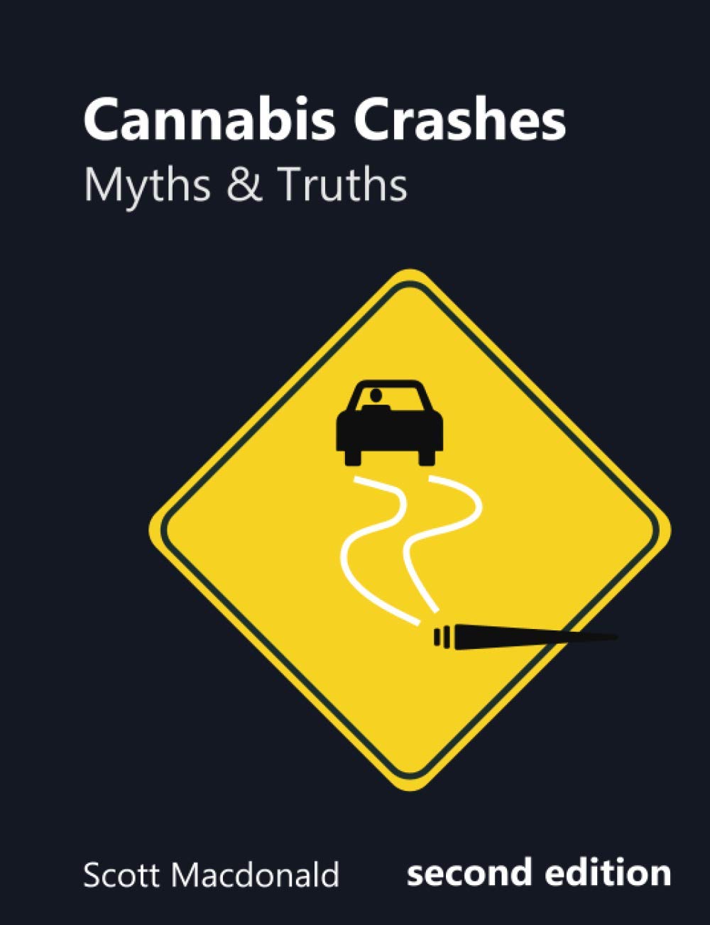 Cannabis Crashes Myths Truths 2nd Edition Scott Macdonald