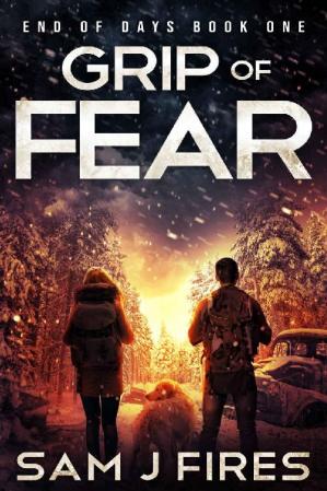 End Of Days 1grip Of Fear Sam J Fires