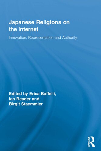 Japanese Religions On The Internet Innovation Representation And Authority Erica Baffelli
