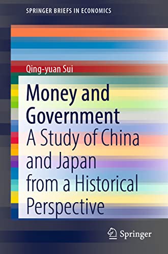 Money And Government A Study Of China And Japan From A Historical Perspective Qingyuan Sui