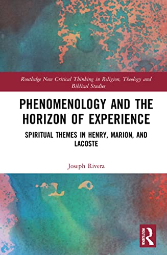 Phenomenology And The Horizon Of Experience 1st Edition Joseph Rivera
