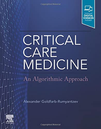 Critical Care Medicine An Algorithmic Approach 1st Edition Alexander Goldfarbrumyantzev