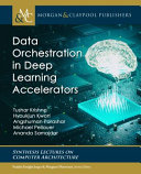 Data Orchestration In Deep Learning Accelerators Tushar Krishna