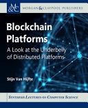 Blockchain Platforms A Look At The Underbelly Of Distributed Platforms Stijn Van Hijfte