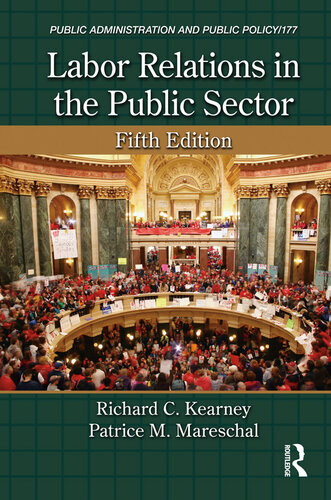 Labor Relations In The Public Sector Fifth Edition Richard C Kearney Patrice M Mareschal