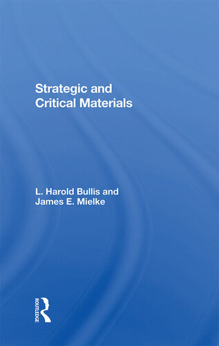 Strategic And Critical Materials L Harold Bullis James E Mielke