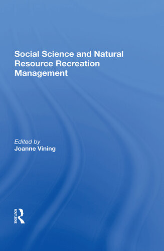 Social Science And Natural Resource Recreation Management Joanne Vining