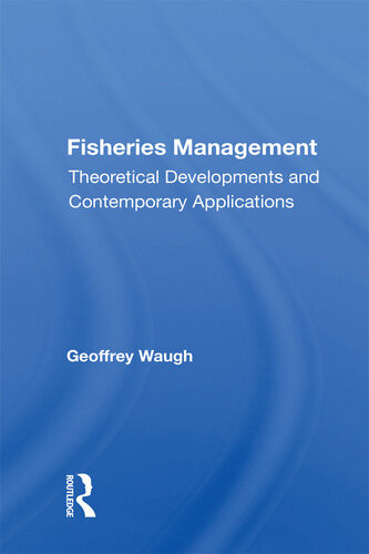 Fisheries Management Theoretical Developments And Contemporary Applications Geoffrey Waugh