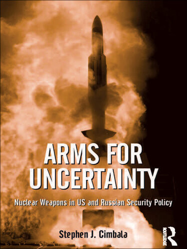 Arms For Uncertainty Stephen J Cimbala