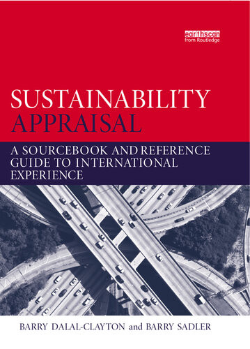 Sustainability Appraisal A Sourcebook And Reference Guide To International Experience Barry Dalalclayton Barry Sadler