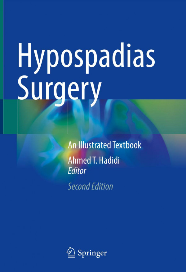 Hypospadias Surgery An Illustrated Textbook Second Edition 2nd Edition Ahmed T Hadidi Editor