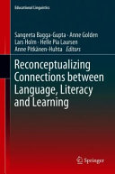 Reconceptualizing Connections Between Language Literacy And Learning 1st Edition Sangeeta Baggagupta