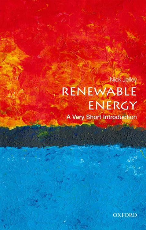 Renewable Energy A Very Short Introduction Nick Jelley