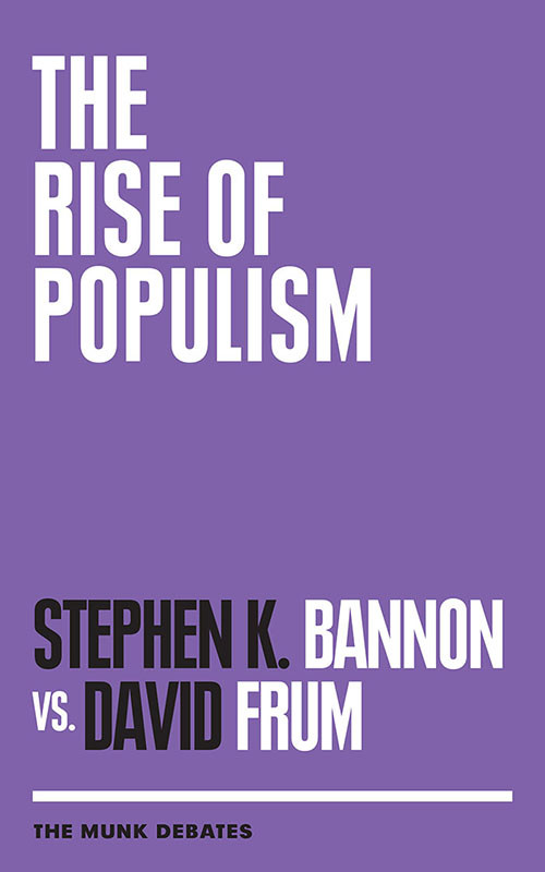 The Rise Of Populism Stephen K Bannon David Frum