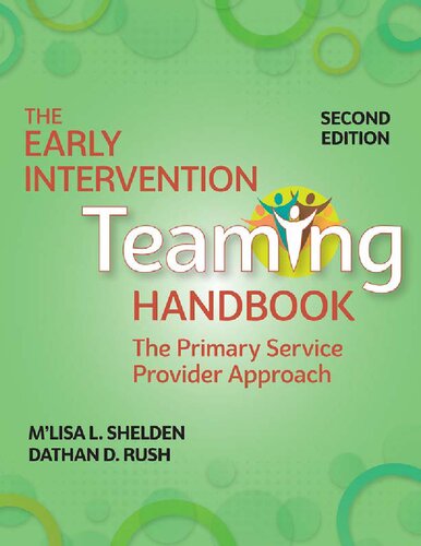 The Early Intervention Teaming Handbook The Primary Service Provider Approach 2nd Edition 2nd Mlisa L Shelden
