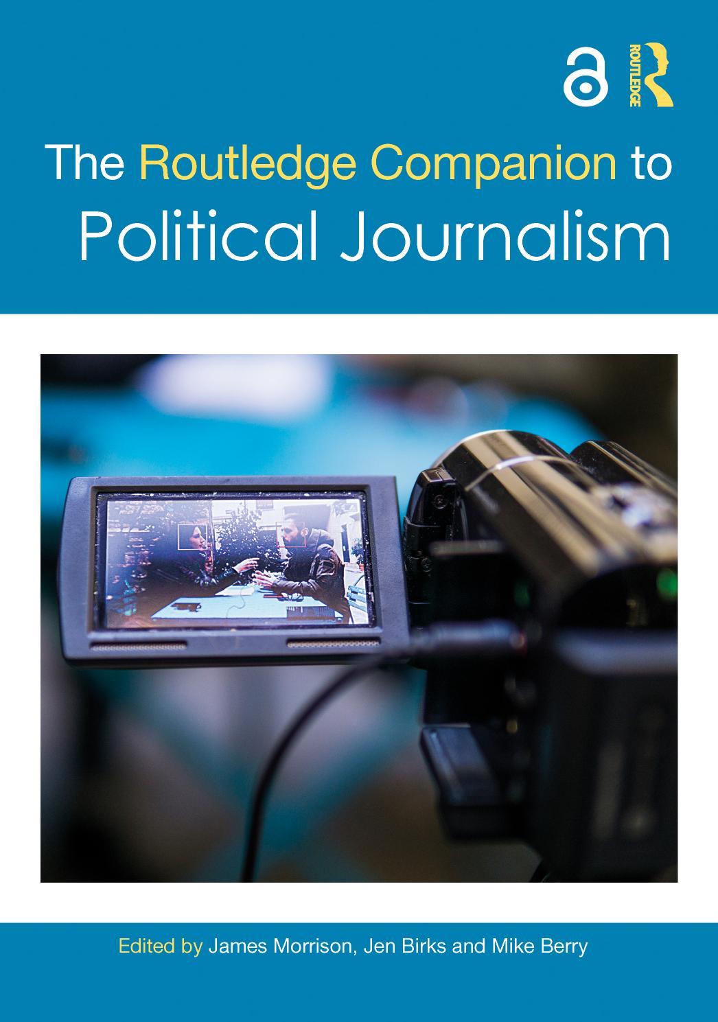 The Routledge Companion To Political Journalism Unknown