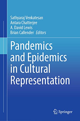 Pandemics And Epidemics In Cultural Representation Sathyaraj Venkatesan
