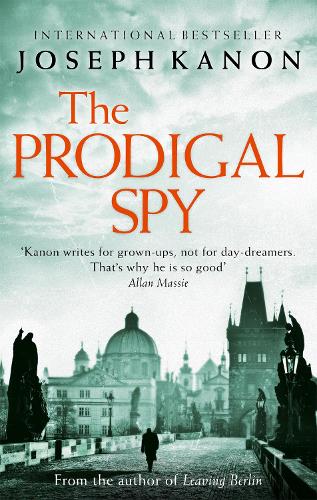The Prodigal Spy Joseph Kanon