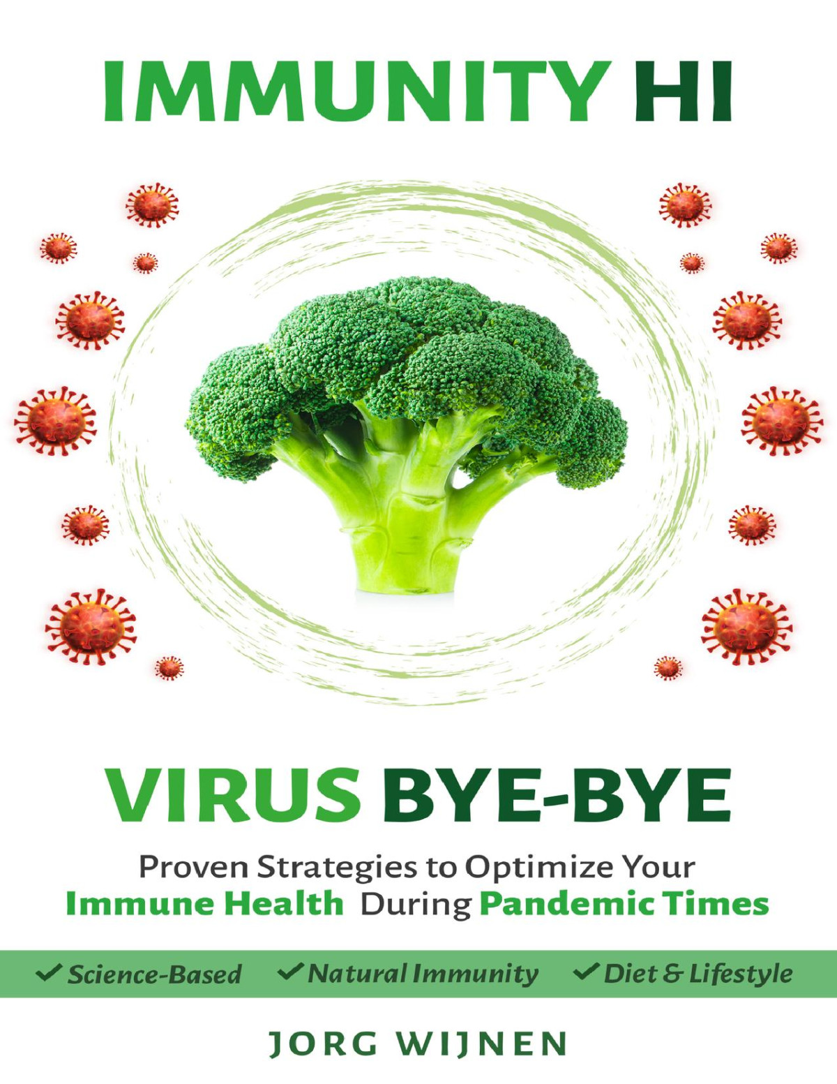 Immunity Hi Virus Byebye Proven Strategies To Improve Your Immune Health During Pandemic Times Wijnen