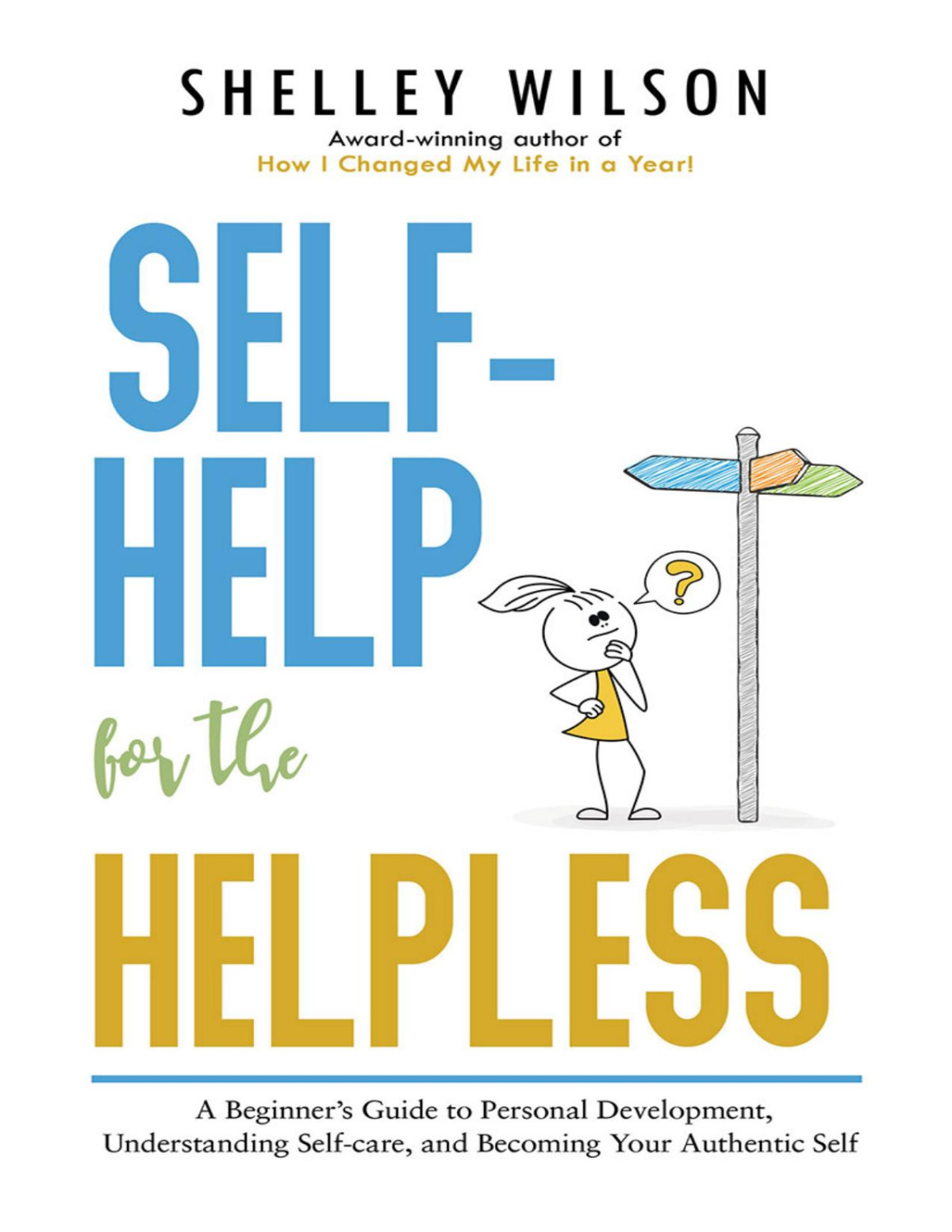 Selfhelp For The Helpless Shelley Wilson