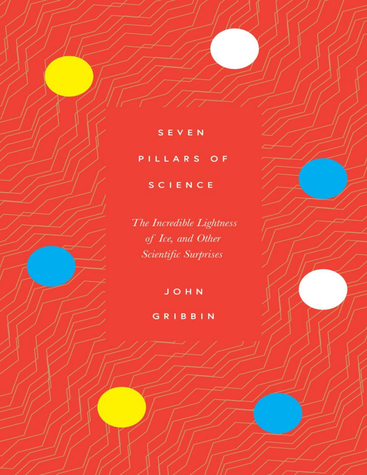 Seven Pillars Of Science John Gribbin