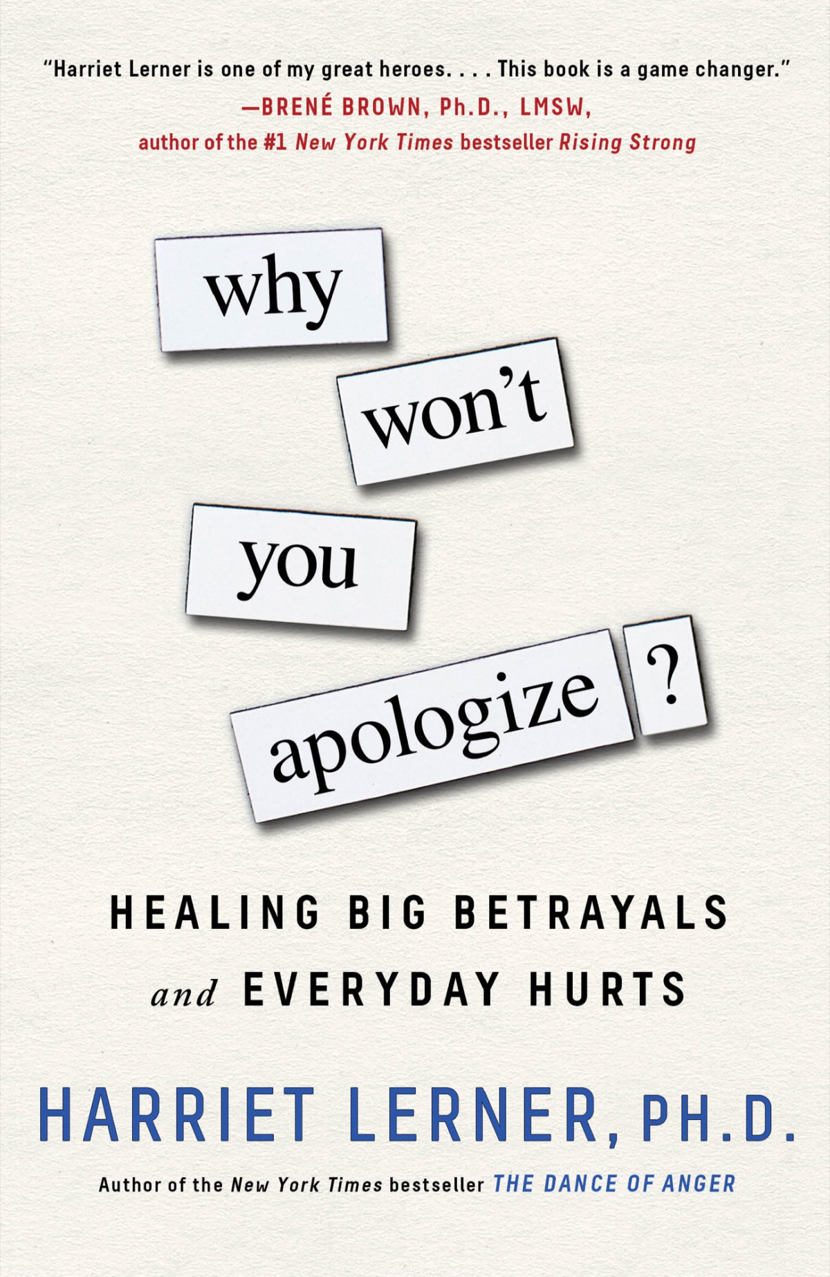 Why Wont You Apologize Healing Big Betrayals And Everyday Hurts Dr Harriet Lerner