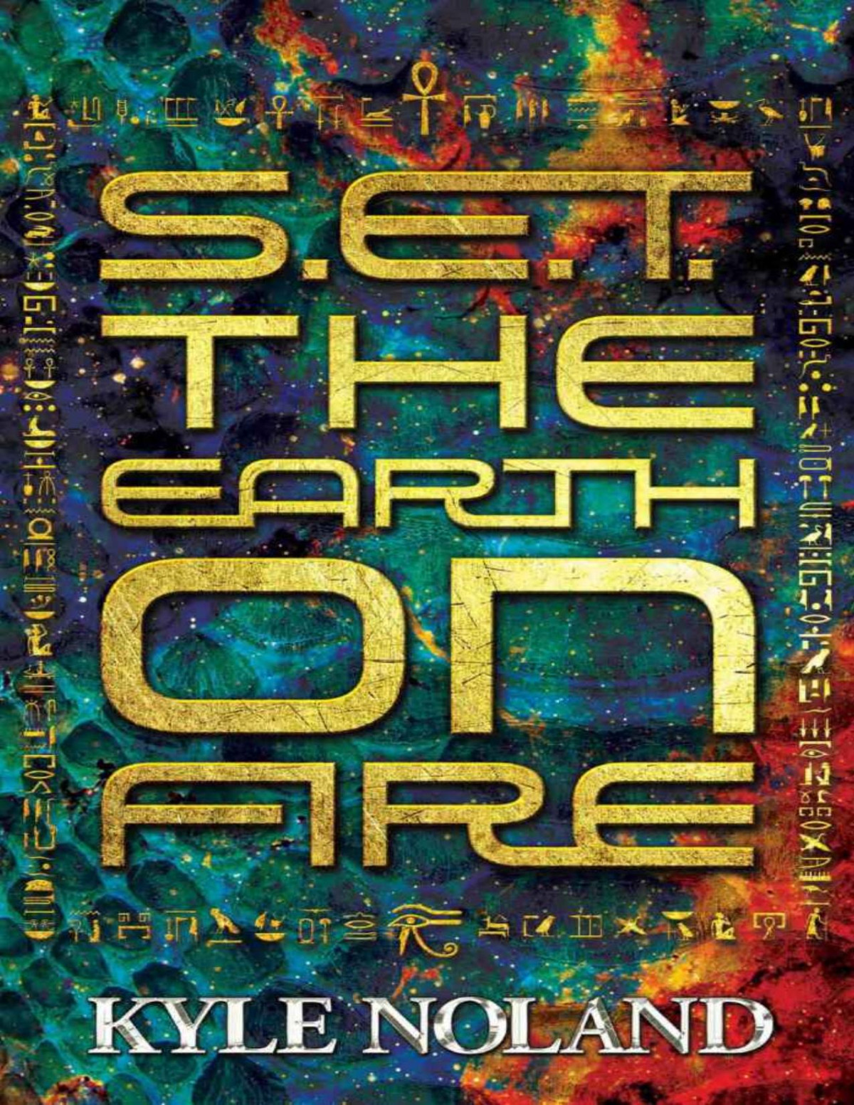 Set The Earth On Fire Set Epic Dark Fantasy Series Book 1 Kyle Noland