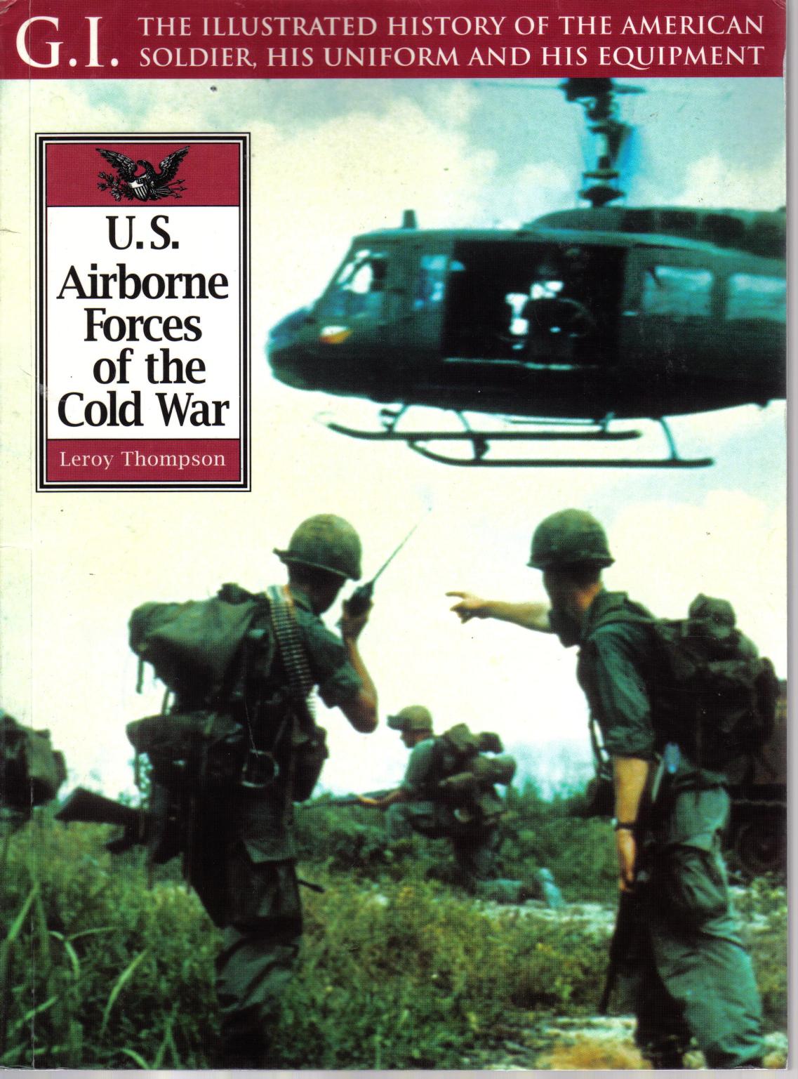 Us Airborne Forces Of The Cold War 1st Edition Leroy Thompson
