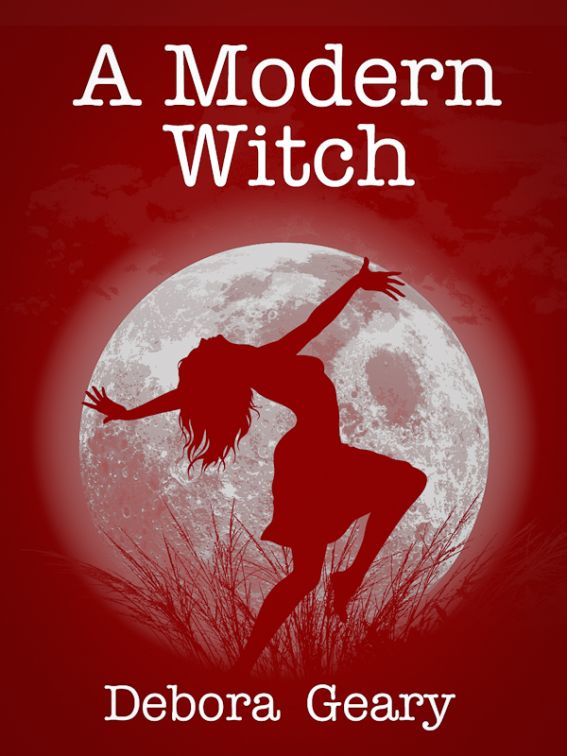 A Modern Witch Debora Geary