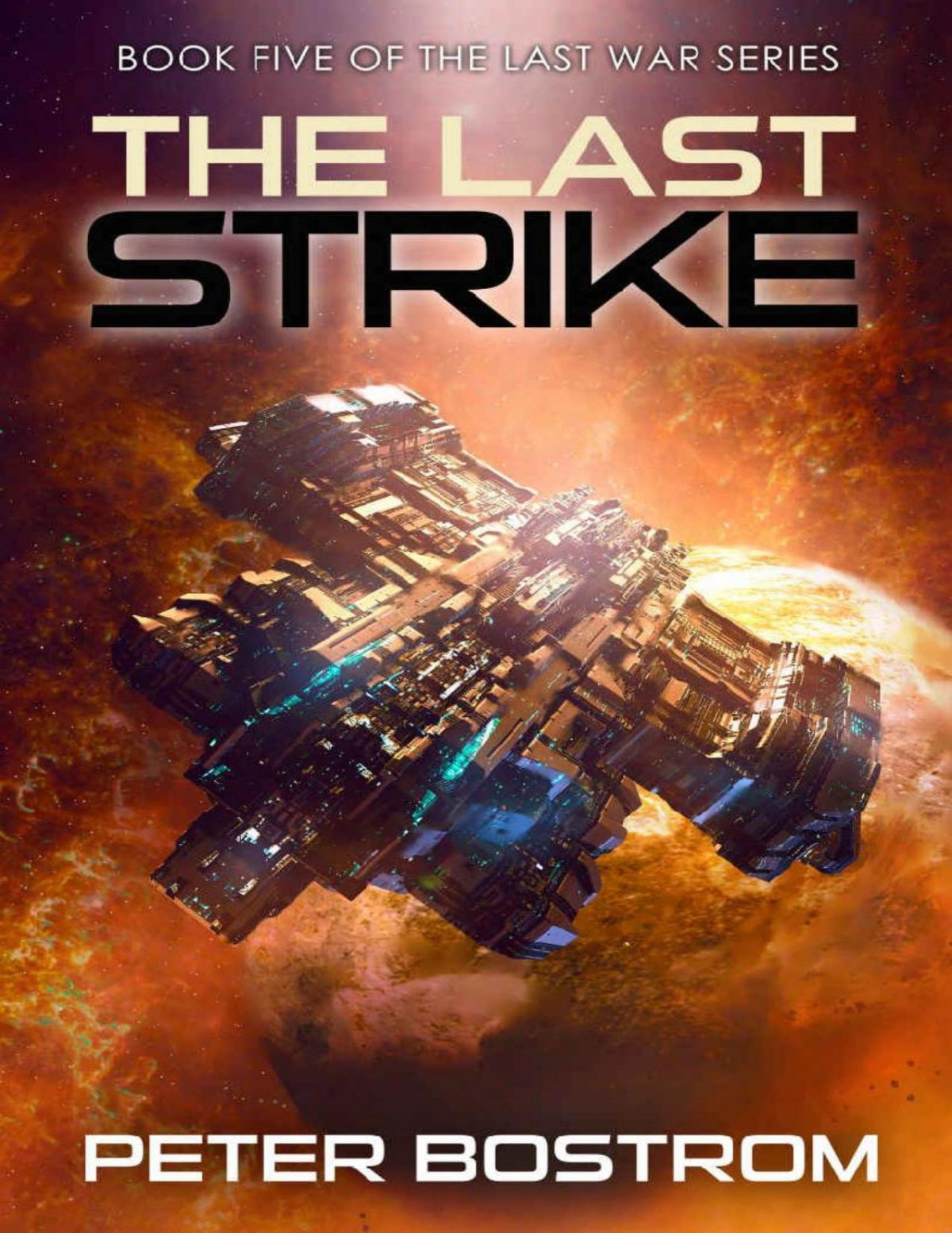 The Last Strike Book 5 Of The Last War Series Peter Bostrom