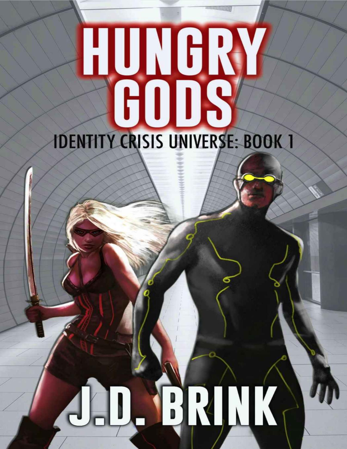 Hungry Gods Superhero Fiction For Adults Identity Crisis Universe Book 1 J D Brink
