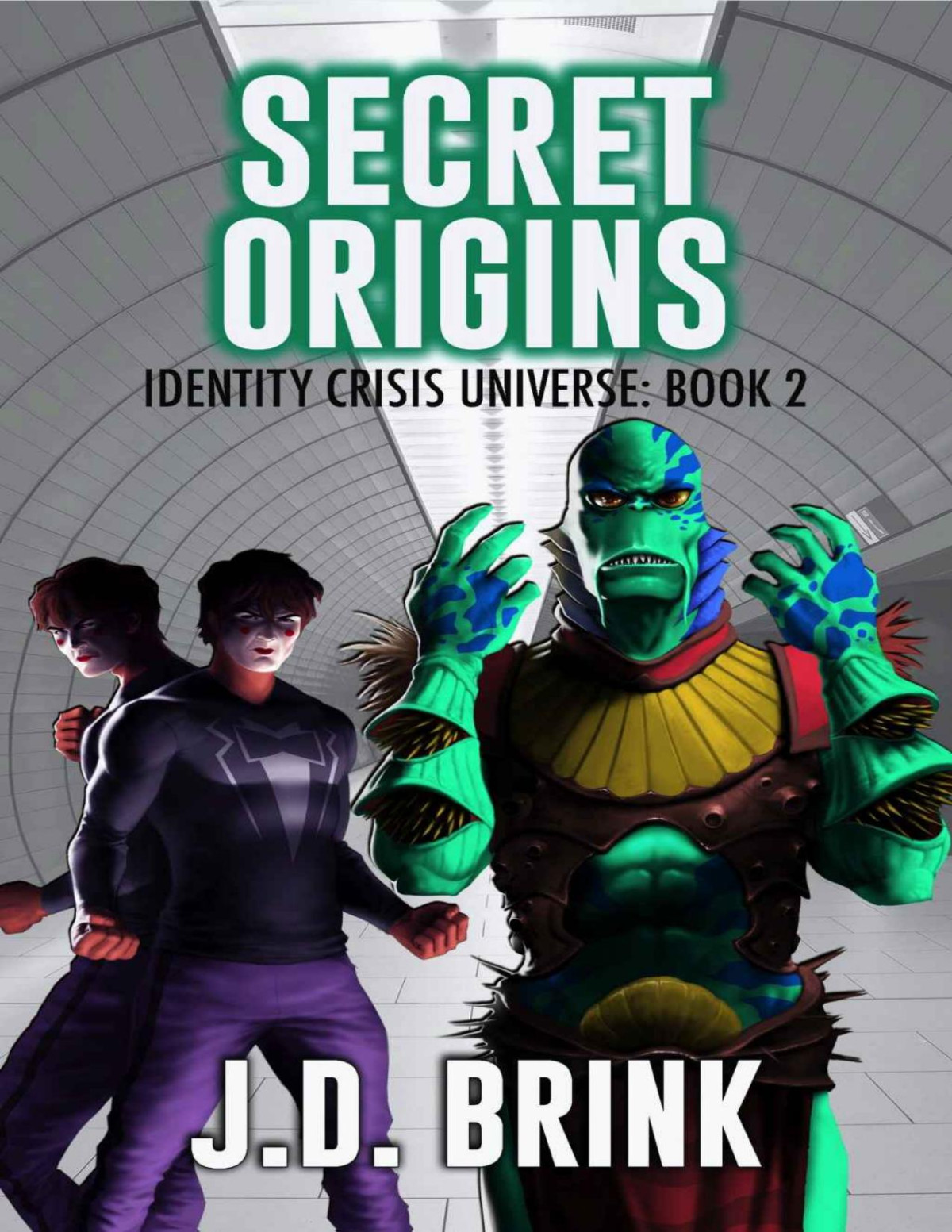 Secret Origins Superhero Fiction For Adults Identity Crisis Universe Book 2 J D Brink