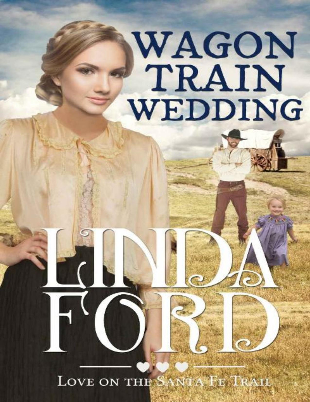 Wagon Train Wedding Christian Historical Romance Love On The Santa Fe Trail Book 2 Linda Ford