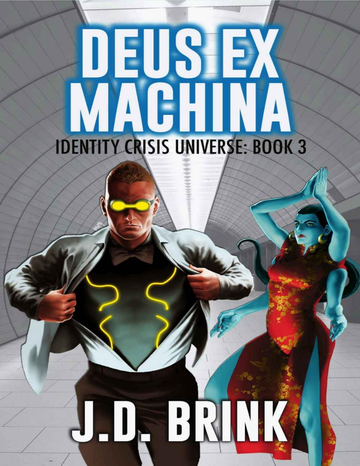Deus Ex Machina Superhero Fiction For Adults Identity Crisis Universe Book 3 J D Brink