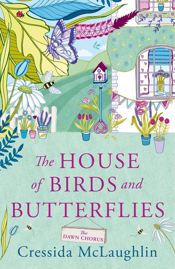 House Of Birds And Butterflies 01 The Dawn Chorus Cressida Mclaughlin