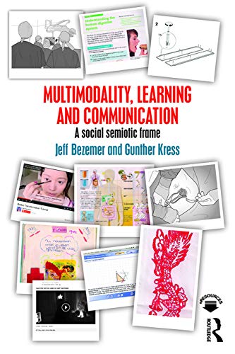 Multimodality Learning And Communication A Social Semiotic Frame 1st Edition Jeff Bezemer