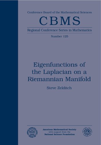 Eigenfunctions Of The Laplacian On A Riemannian Manifold Steve Zelditch