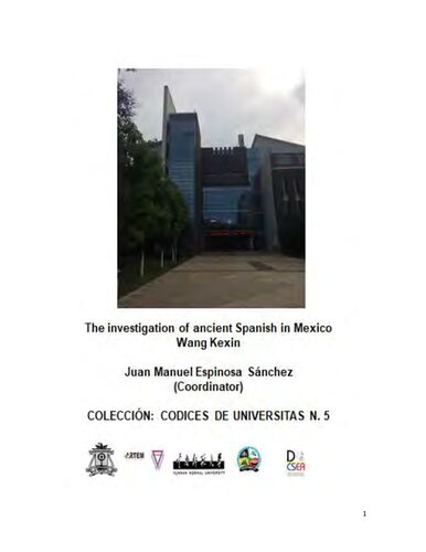 The Investigation Of Ancient Spanish In Mexico Wang Kexin Juan Espinosa