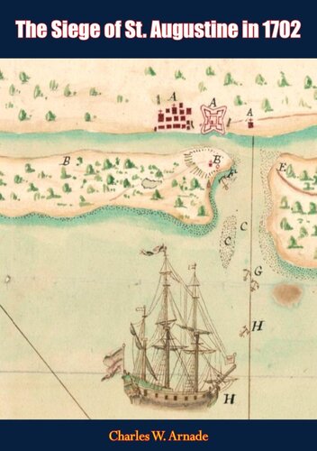 The Siege Of St Augustine In 1702 Charles W Arnade