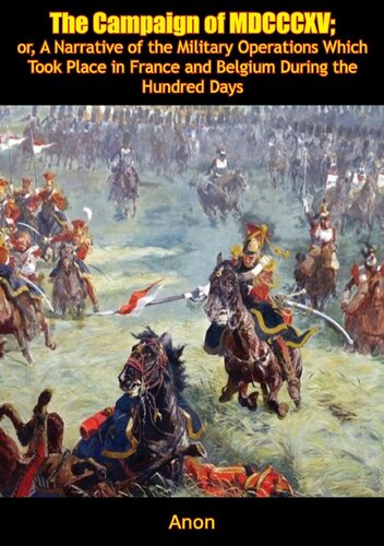 The Campaign Of Mdcccxv Gen Baron Gaspard Gourgaud