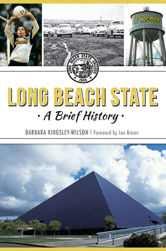 Long Beach State A Brief History Barbara Kingsleywilson